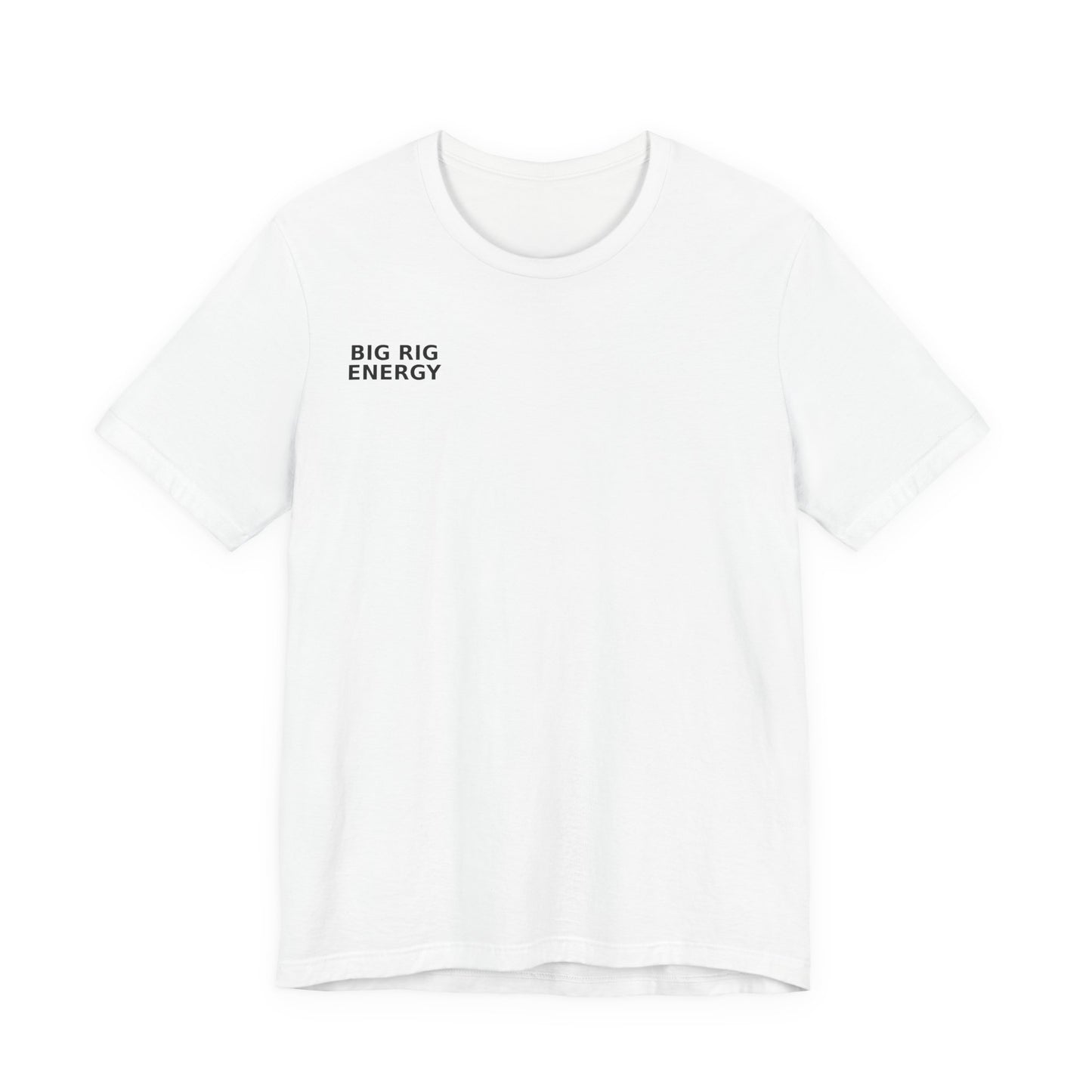 Big Rig Energy Short Sleeve Tee