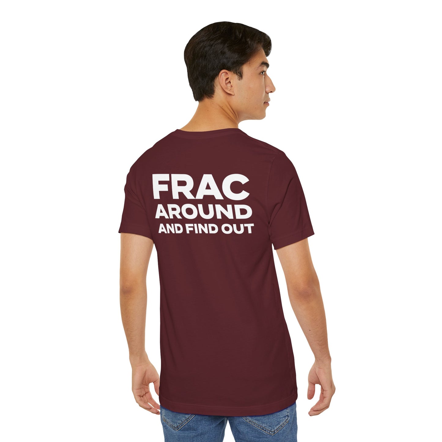 'FRAC AROUND AND FIND OUT' Short Sleeve Tee