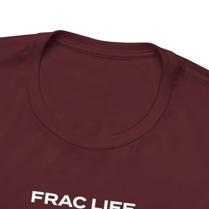 'FRAC LIFE' Short Sleeve Tee