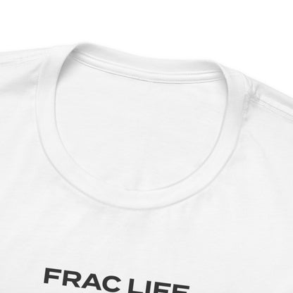 'FRAC LIFE' Short Sleeve Tee