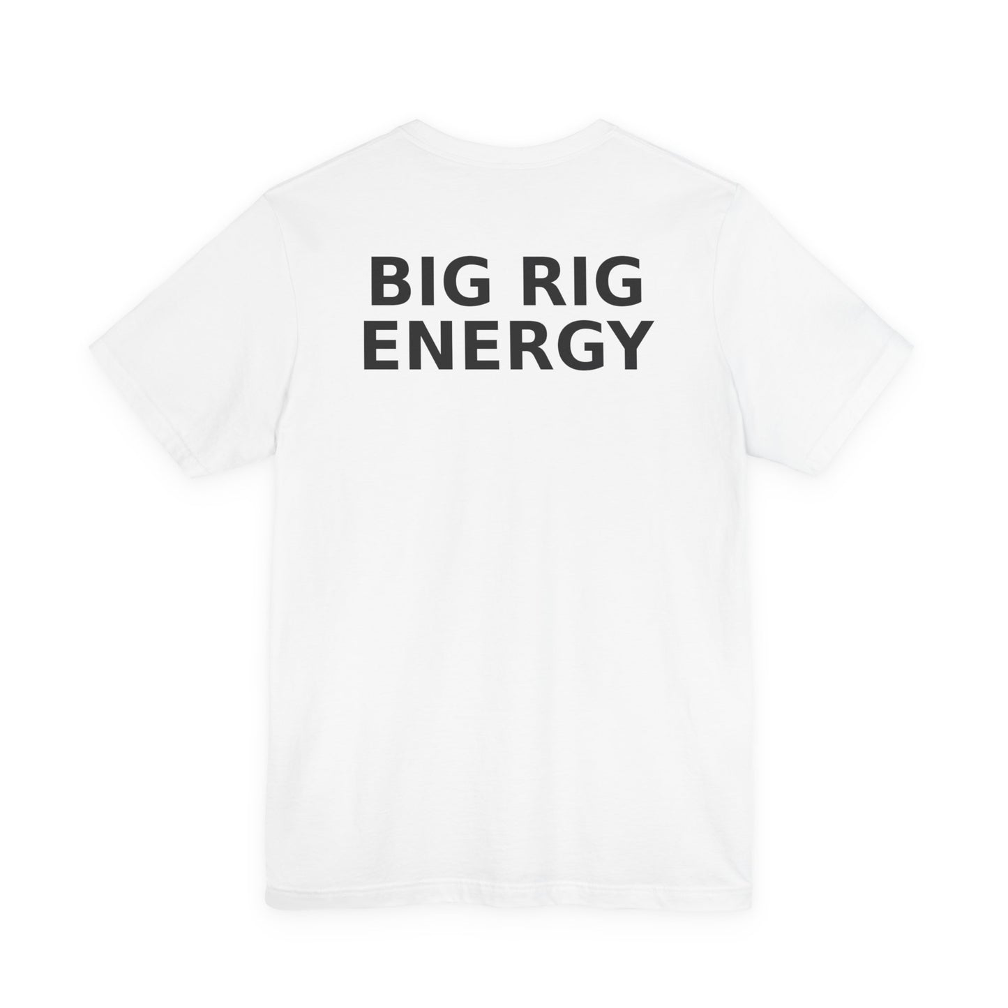 Big Rig Energy Short Sleeve Tee