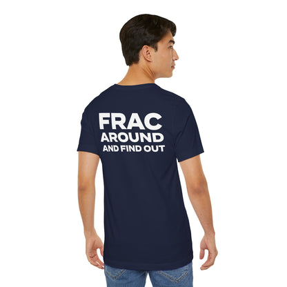 'FRAC AROUND AND FIND OUT' Short Sleeve Tee