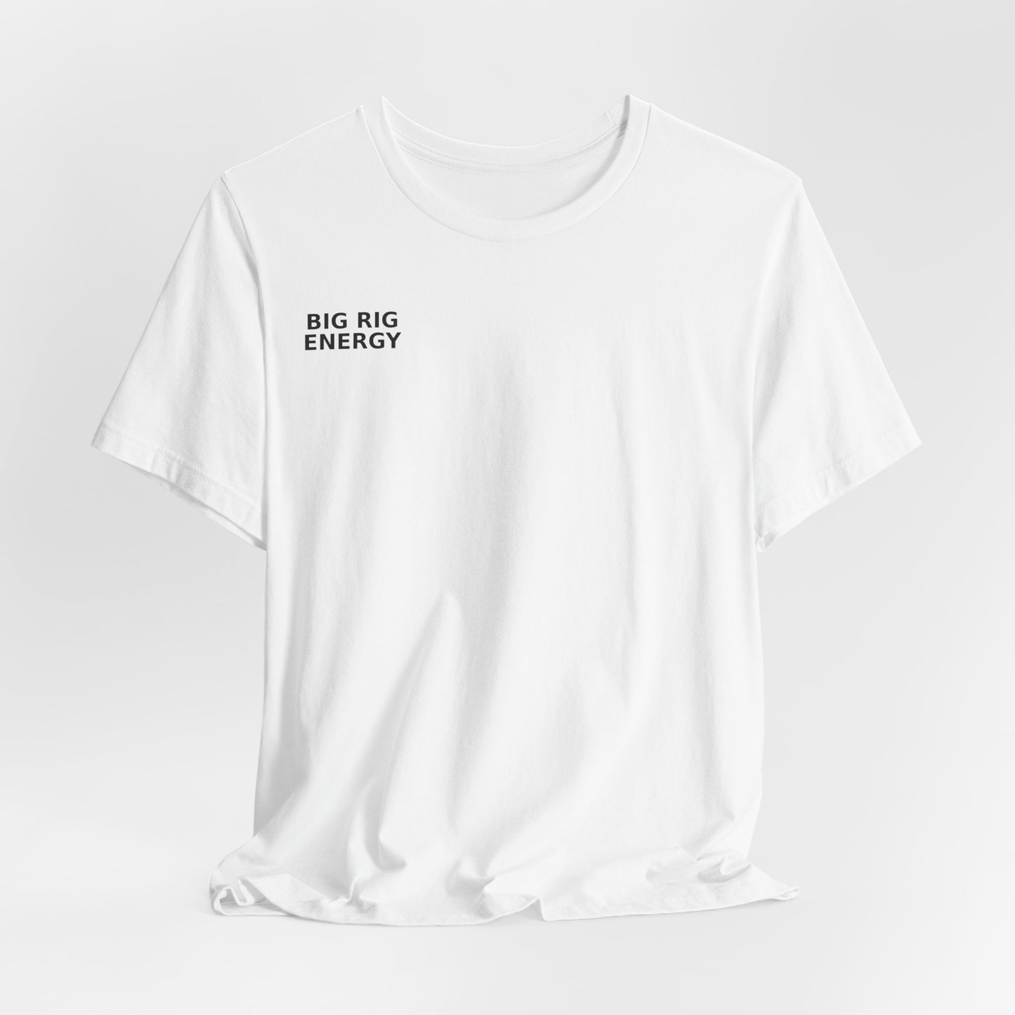Big Rig Energy Short Sleeve Tee