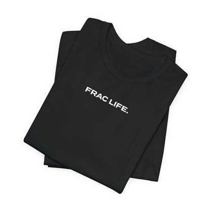 'FRAC LIFE' Short Sleeve Tee