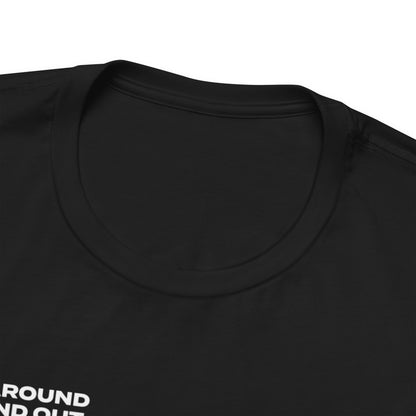 'FRAC AROUND AND FIND OUT' Short Sleeve Tee