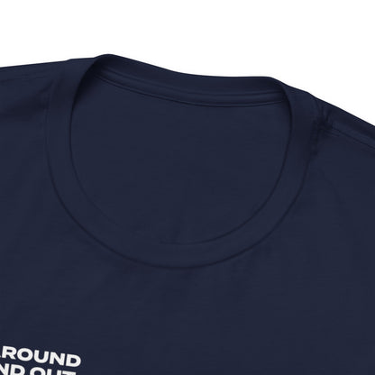 'FRAC AROUND AND FIND OUT' Short Sleeve Tee