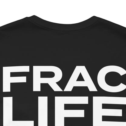 'FRAC LIFE' Short Sleeve Tee