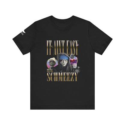 'It Ain't Easy Being Schmeezy' Short Sleeve Tee
