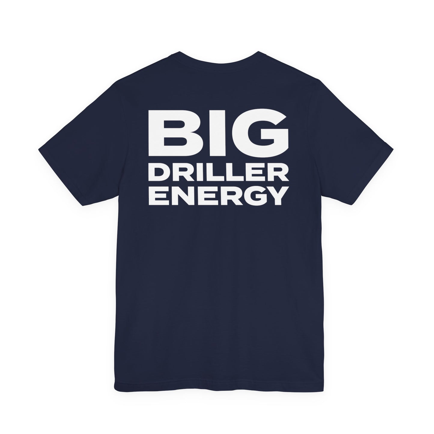 Big Driller Energy (BDE) Short Sleeve Tee
