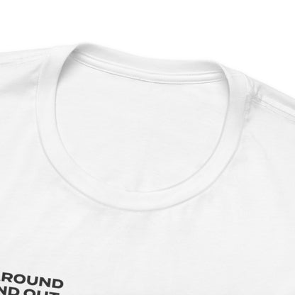 'FRAC AROUND AND FIND OUT' Short Sleeve Tee