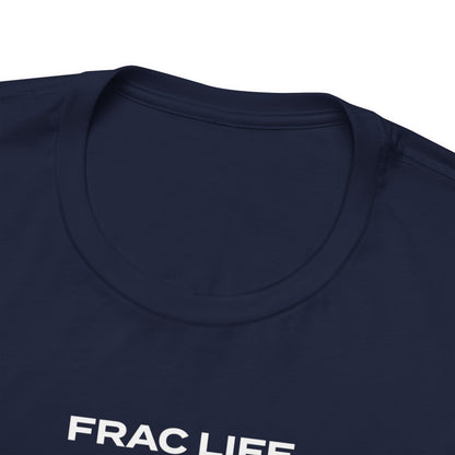 'FRAC LIFE' Short Sleeve Tee