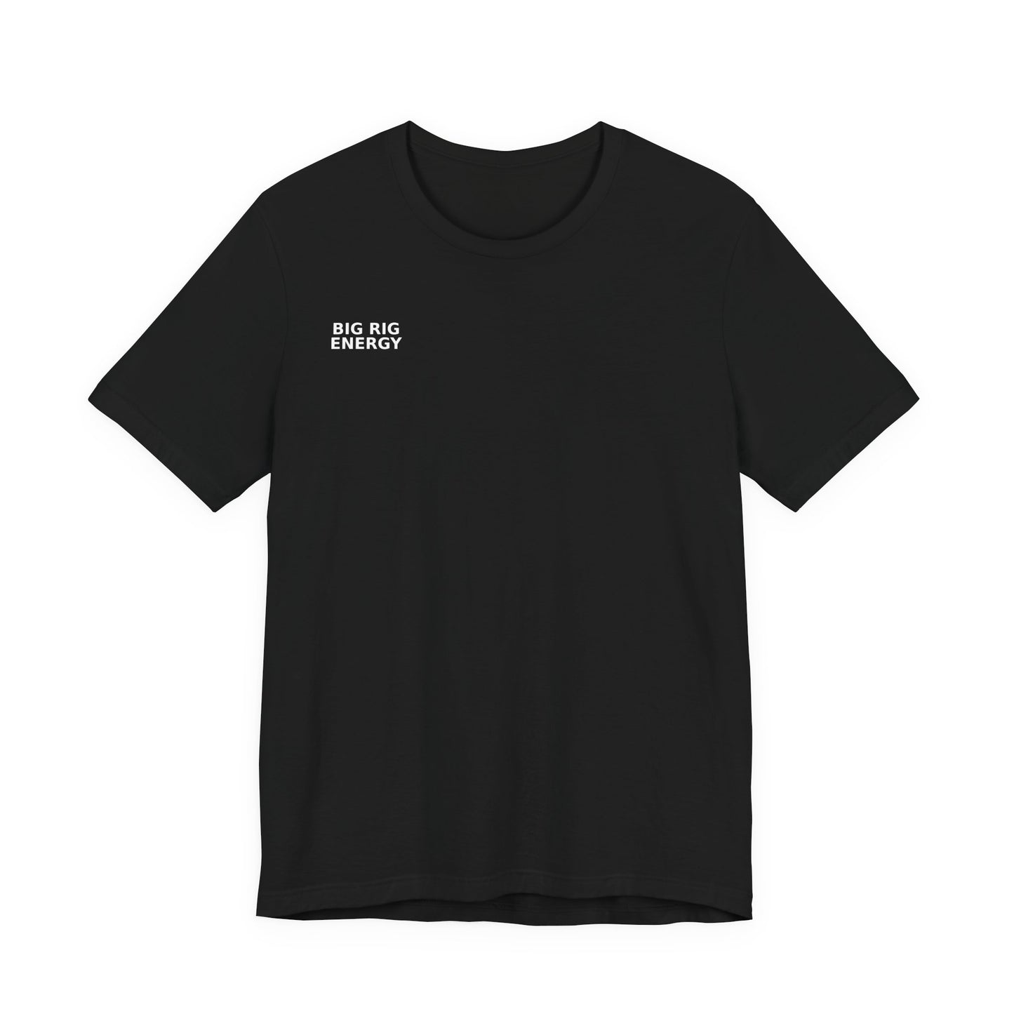 Big Rig Energy Short Sleeve Tee