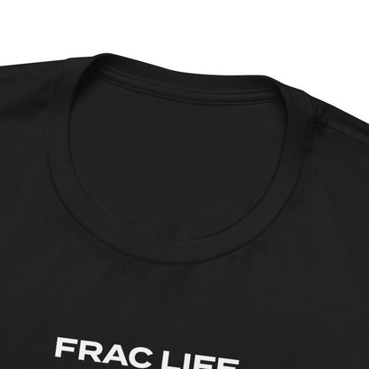 'FRAC LIFE' Short Sleeve Tee