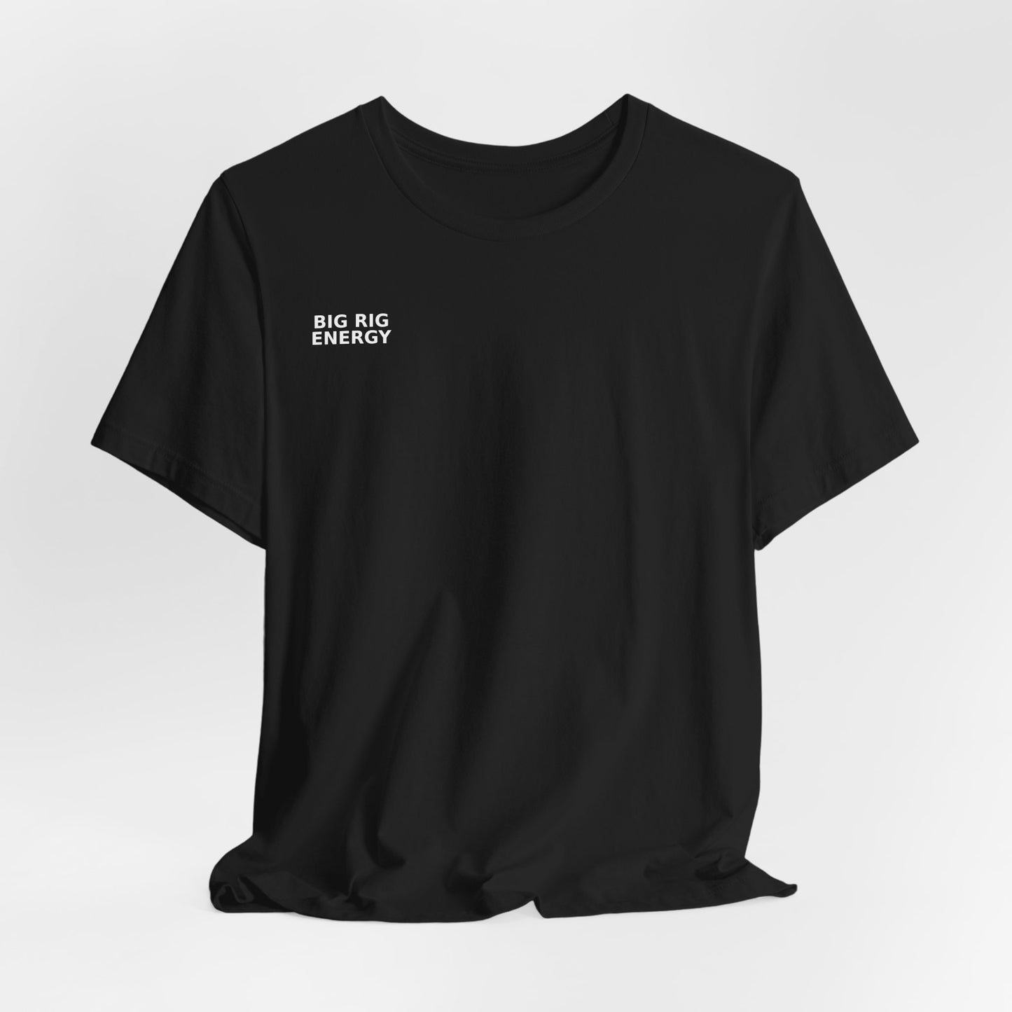 Big Rig Energy Short Sleeve Tee