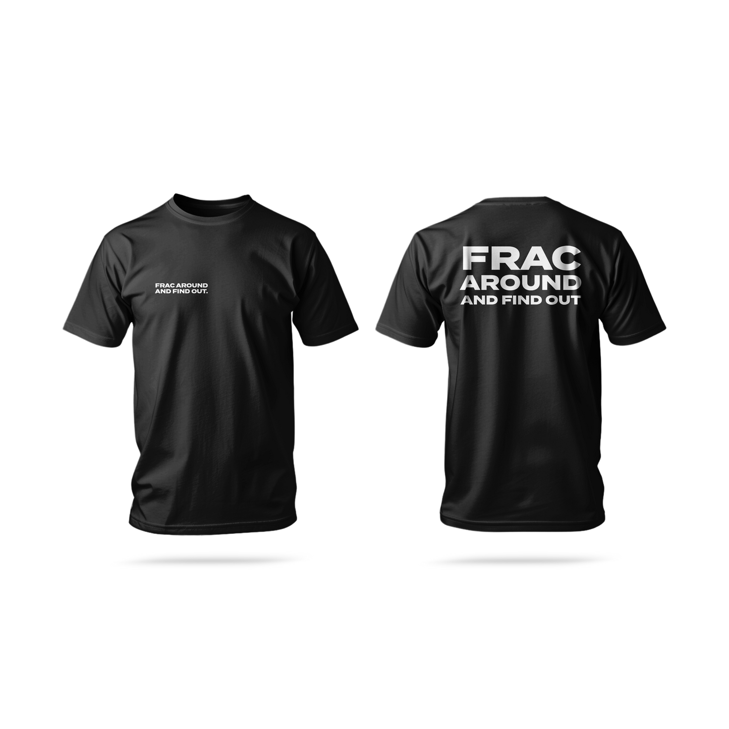 'FRAC AROUND AND FIND OUT' Short Sleeve Tee