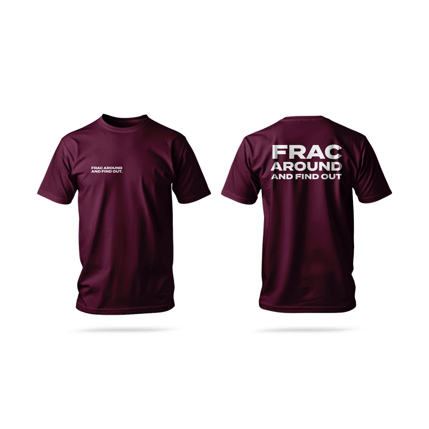 'FRAC AROUND AND FIND OUT' Short Sleeve Tee