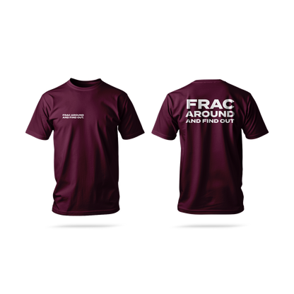 'FRAC AROUND AND FIND OUT' Short Sleeve Tee
